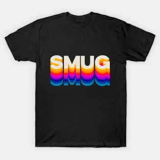 4 Letter Words - SMUG T-Shirt